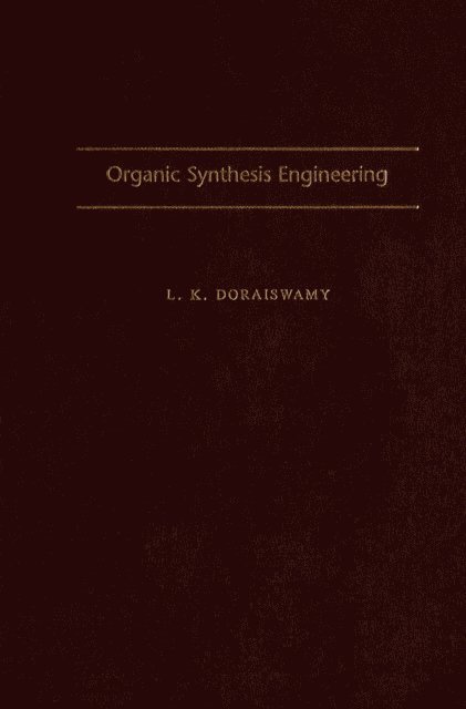 L. K. Doraiswamy - Organic Synthesis Engineering, E-bok