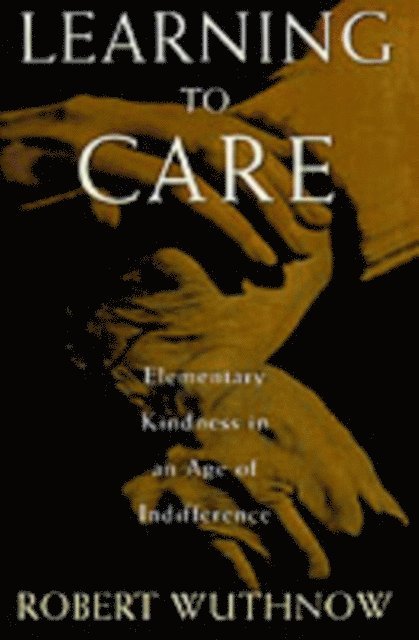 Robert Wuthnow - Learning to Care, E-bok