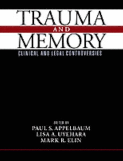 Mark R. Elin, Lisa A. Uyehara, Paul S. Appelbaum - Trauma and Memory, E-bok