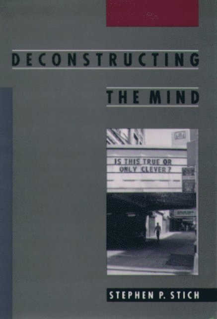 Stephen P. Stich - Deconstructing the Mind, E-bok