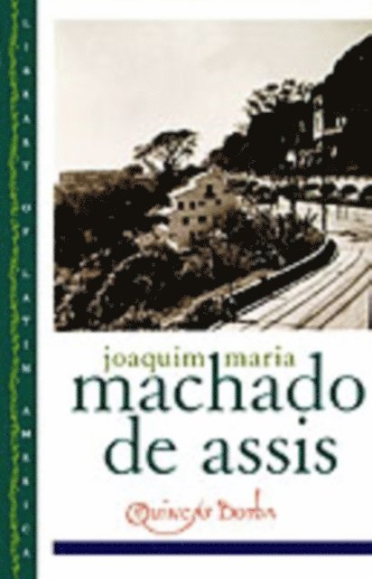 Gregory Rabassa, Joaquim Machado de Assis, David T. Haberly, Celso Favaretto - Quincas Borba, E-bok