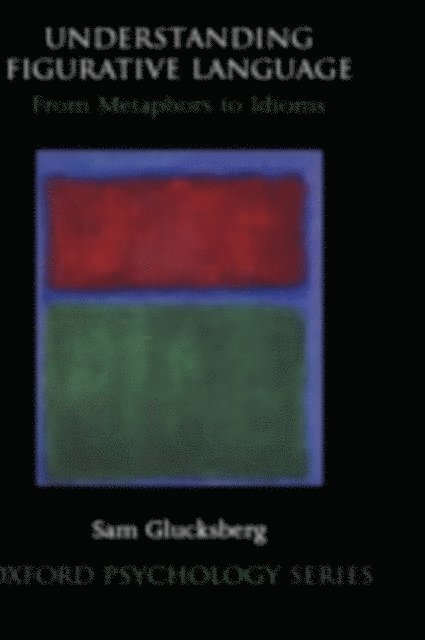 Sam Glucksberg - Understanding Figurative Language, E-bok