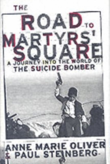 Paul F. Steinberg, Anne Marie Oliver - Road to Martyrs' Square, E-bok