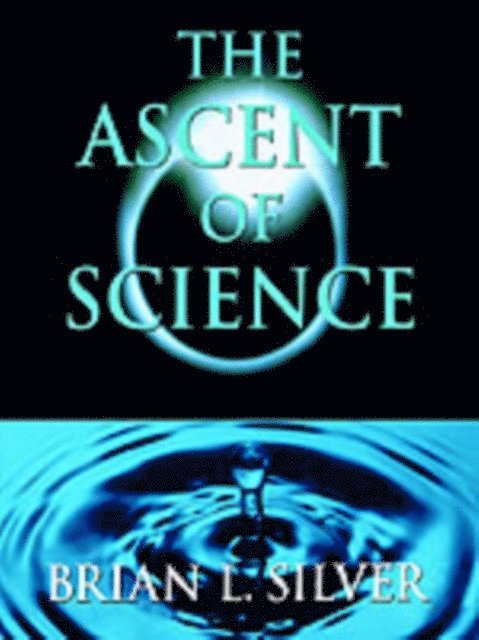 Brian L. Silver - Ascent of Science, E-bok