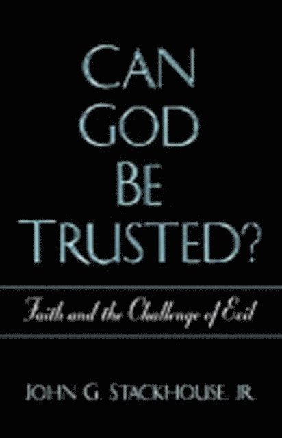 John G. Stackhouse Jr. - Can God Be Trusted?, E-bok