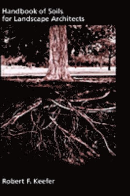 Robert F. Keefer - Handbook of Soils for Landscape Architects, E-bok