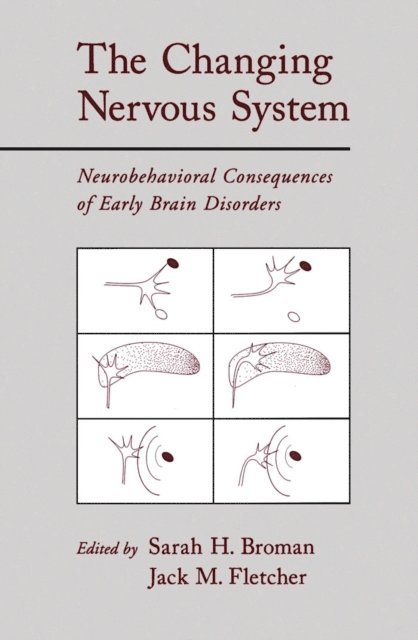 Jack M. Fletcher, Sarah H. Broman - Changing Nervous System, E-bok