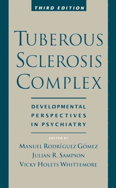 Vicky Holets Whittemore, Julian R. Sampson, Manuel Rodriguez Gomez - Tuberous Sclerosis Complex, E-bok