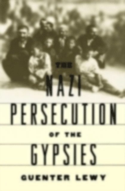 Guenter Lewy - Nazi Persecution of the Gypsies, E-bok