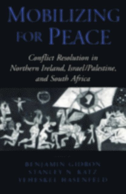 Yeheskel Hasenfeld, Stanley N. Katz, Benjamin Gidron - Mobilizing for Peace, E-bok