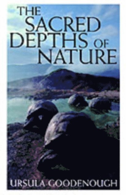 Ursula Goodenough - Sacred Depths of Nature, E-bok. Tillgänglighet: Lägg i varukorg