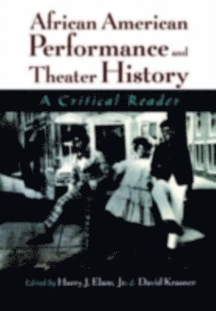 David Krasner, Harry J. Elam - African American Performance and Theater History, E-bok
