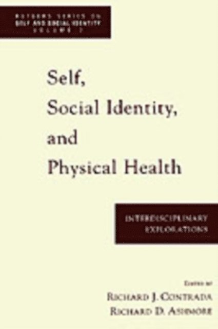 Richard D. Ashmore, Richard J. Contrada - Self, Social Identity, and Physical Health, E-bok