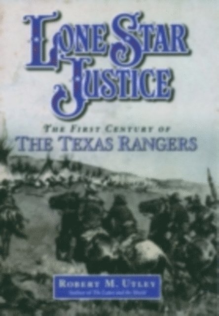 Robert M. Utley - Lone Star Justice, E-bok