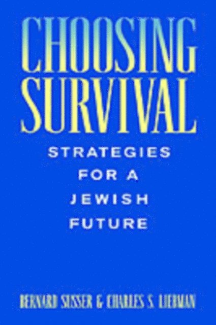 Charles S. Liebman, Bernard Susser - Choosing Survival, E-bok