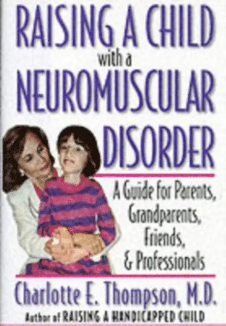 Raising a Child with a Neuromuscular Disorder