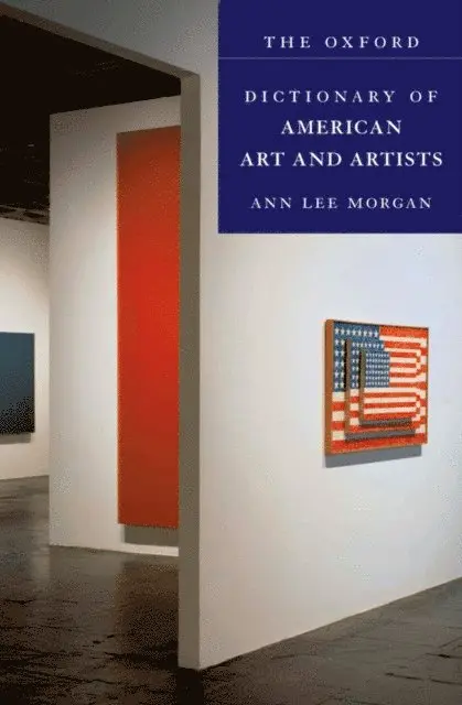 Ann Lee Morgan - Oxford Dictionary of American Art and Artists, E-bok. Tillgänglighet: Lägg i varukorg