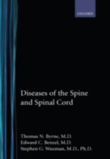 Stephen G. Waxman, Edward C. Benzel, Thomas N. Byrne - Diseases of the Spine and Spinal Cord, E-bok