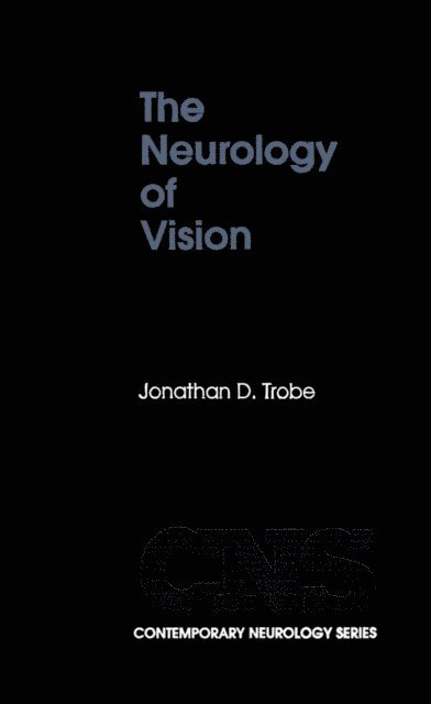 Jonathan D. Trobe - Neurology of Vision, E-bok