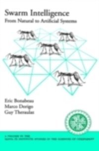 Guy Theraulaz, Marco Dorigo, Eric Bonabeau - Swarm Intelligence, E-bok