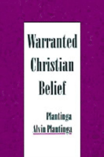 Alvin Plantinga - Warranted Christian Belief, E-bok
