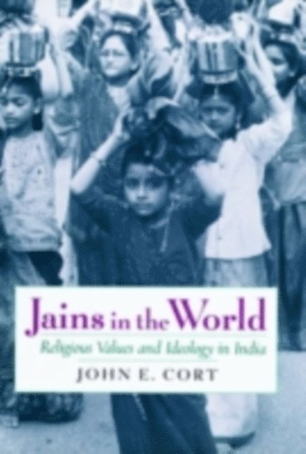 John E. Cort - Jains in the World, E-bok