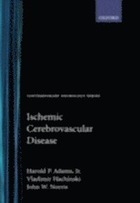 John W. Norris, Vladimir C. Hachinski, Jr. Harold P. Adams - Ischemic Cerebrovascular Disease, E-bok
