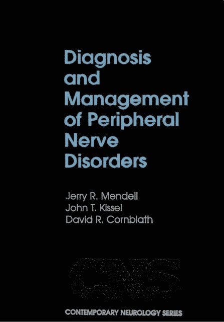 David R. Cornblath, John T. Kissel, Jerry R. Mendell - Diagnosis and Management of Peripheral Nerve Disorders, E-bok