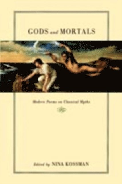 Nina Kossman - Gods and Mortals, E-bok