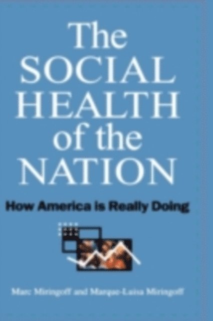 Marque-Luisa Miringoff, Marc Miringoff - Social Health of the Nation, E-bok