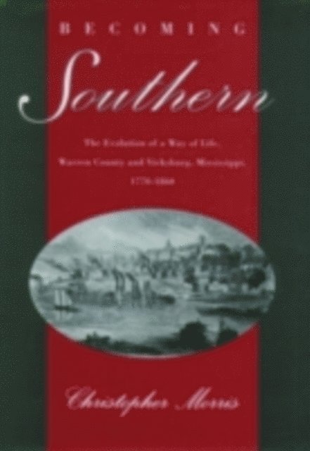 Christopher Morris - Becoming Southern, E-bok