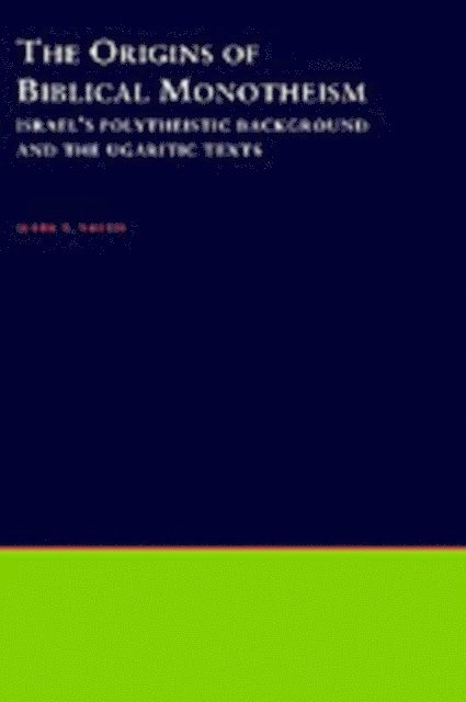 Mark S. Smith - Origins of Biblical Monotheism, E-bok
