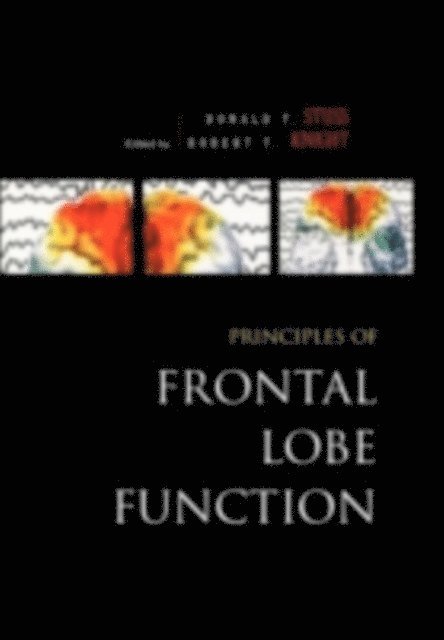 Robert T. Knight, Donald T. Stuss - Principles of Frontal Lobe Function, E-bok