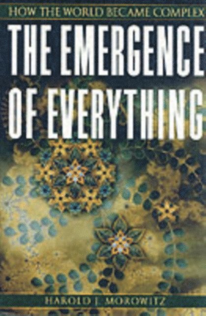 Harold J. Morowitz - Emergence of Everything, E-bok