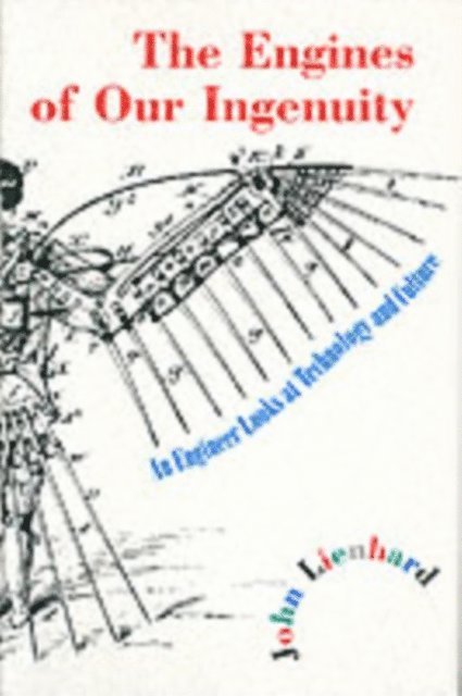 John H. Lienhard - Engines of Our Ingenuity, E-bok. Tillgänglighet: Lägg i varukorg