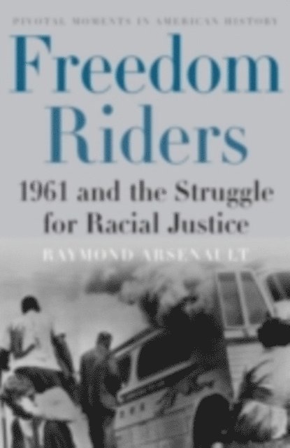Raymond Arsenault - Freedom Riders, E-bok
