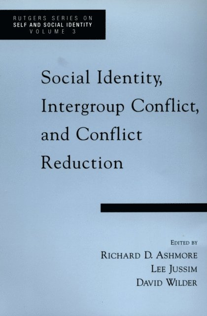David Wilder, Lee Jussim, Richard D. Ashmore - Social Identity, Intergroup Conflict, and Conflict Reduction, E-bok