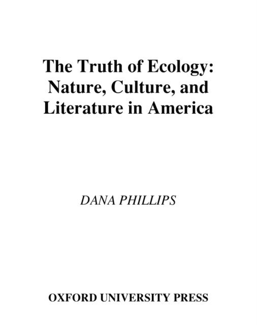 Dana Phillips - Truth of Ecology, E-bok. Tillgänglighet: Lägg i varukorg