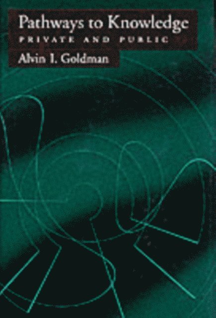 Alvin I. Goldman - Pathways to Knowledge, E-bok