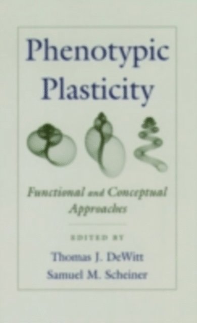 Samuel M. Scheiner, Thomas J. DeWitt - Phenotypic Plasticity, E-bok