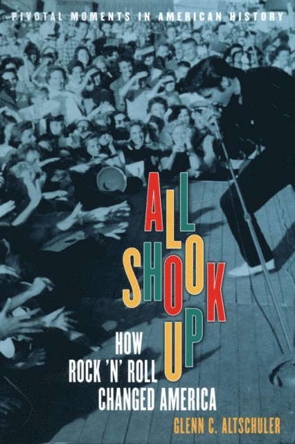 Glenn C. Altschuler - All Shook Up, E-bok