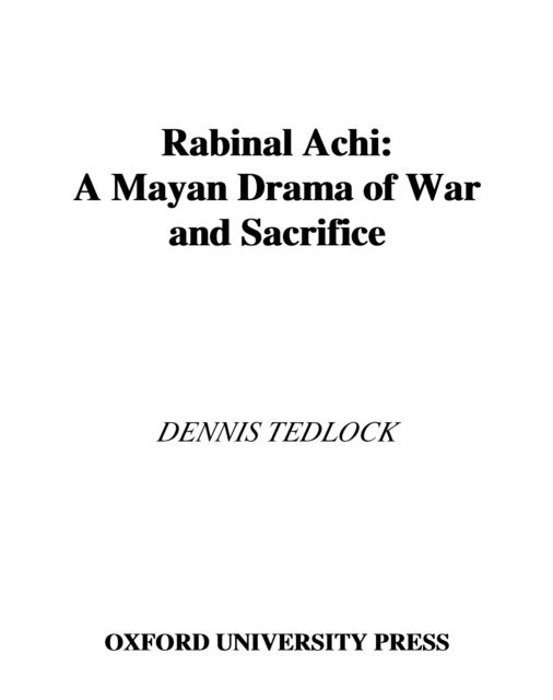 Dennis Tedlock - Rabinal Achi, E-bok