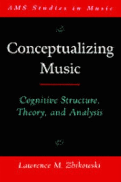 Lawrence M. Zbikowski - Conceptualizing Music, E-bok