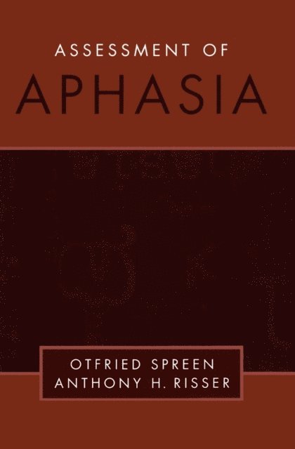 Anthony H. Risser, Otfried Spreen - Assessment of Aphasia, E-bok