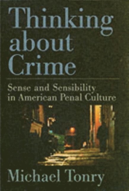 Michael Tonry - Thinking about Crime, E-bok