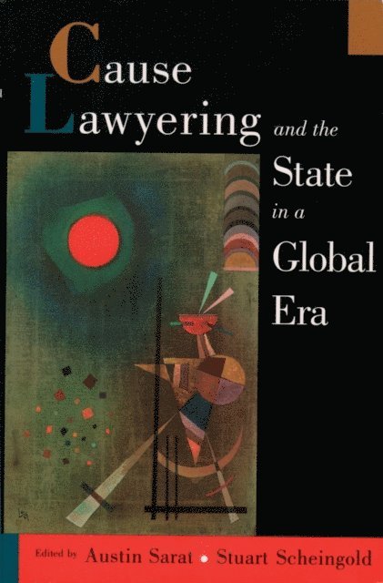 Stuart Scheingold, Austin Sarat - Cause Lawyering and the State in a Global Era, E-bok