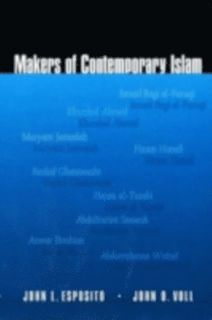 John O. Voll, John L. Esposito - Makers of Contemporary Islam, E-bok