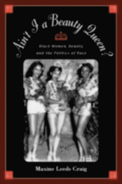 Maxine Leeds Craig - Ain't I a Beauty Queen?, E-bok