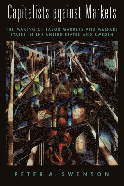 Peter A. Swenson - Capitalists Against Markets, E-bok
