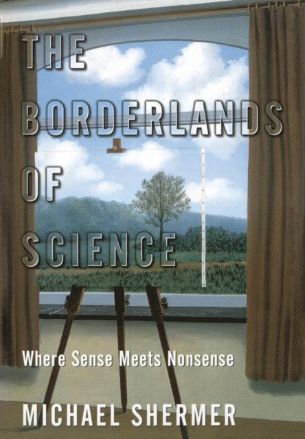 Michael Shermer - Borderlands of Science, E-bok